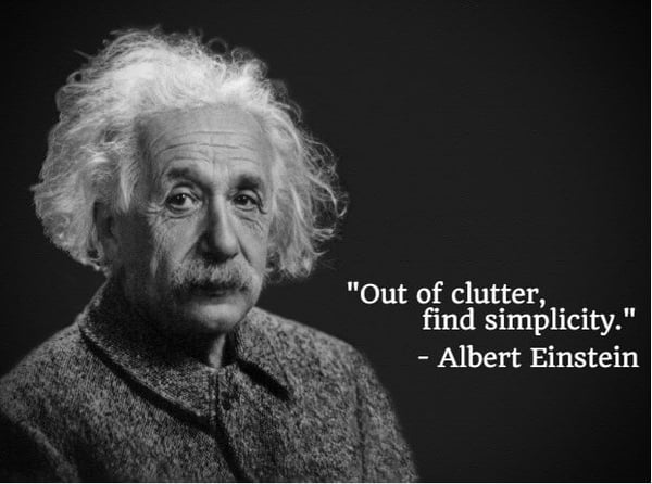 Portrait photograph of Nobel Prize-winning Physicist, Albert Einstein, with his quote "Out of clutter, find simplicity"