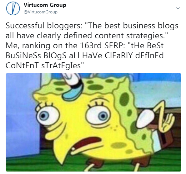 Tweet reading “The best business blogs all have clearly defined content strategies” above a picture of mocking SpongeBob